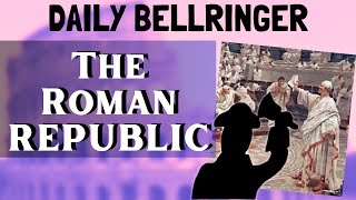 The Roman Republic | DAILY BELLRINGER