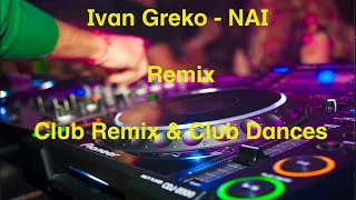 Mix - Ivan Greko - NAI (Remix) | #shorts #ivan #greko #NAI #remix #tiktok