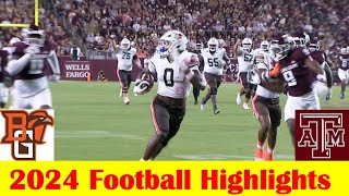 Bowling Green vs #25 Texas A&M Football Game Highlights 9 21 2024