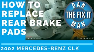 2002 MERCEDES BENZ CLK 430 REAR BRAKE PAD REPLACEMENT - DIY