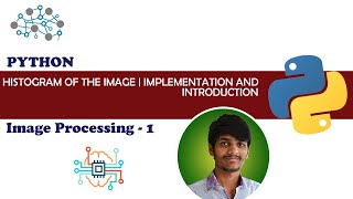 Histogram of the Image | Digital Image Processing 1 | Python