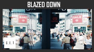 DJ G.E.T - BLAZED DOWN (Extended mix )