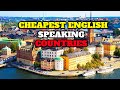 Top 10 Cheapest English Speaking Countries To Retire, Visit or Live 2024