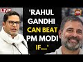 Rajdeep Sardesai LIVE With Prashant Kishor On Rahul Gandhi, INDIA Alliance & Elections 2024