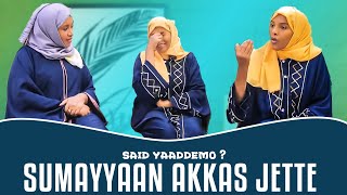 🛑SUMAYYAAN SA'IDOO AKKAM GOCHUU YAADDE ? ITTI DHIYAADHAA DHAGGEEFFADHAA.