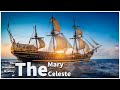 The Unsolved Mystery of the Mary Celeste!