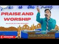 Bro.DMD Benjamin PRAISE AND WORSHIP SONGS