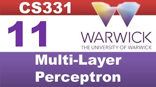 [Warwick - CS331] Lecture 11 Multi-Layer Perceptron