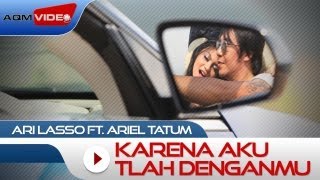 Download Lagu Ari Lasso duet with Ariel Tatum Karena Aku Tlah De... MP3 Gratis