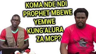 MCP YANYOZEKA KWAMBIRI ZOMWE WAOTOKA PROPHET MBEWE LERO ~ KOMA ZOONA ANGAFIKE APA MUNTHU WAMULUNGU?