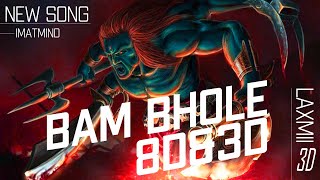 BamBholle - Laxmii_bam bhole song_Ullumanati|Bambholle(8d,3d audio)|Bholenathnewsong