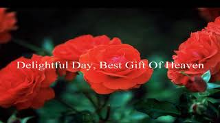 Delightful Day Best Gift Of Heaven TUNE