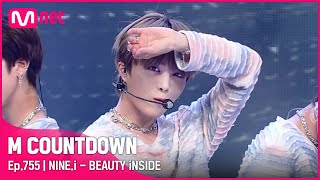 [NINE.i - BEAUTY iNSIDE] #엠카운트다운 EP.755 | Mnet 220602 방송