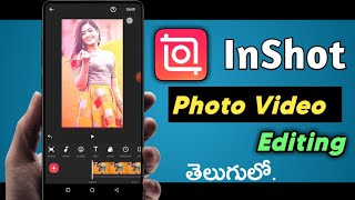 InShot Photo editor | InShot video editerTelugu | InShot photo music editing