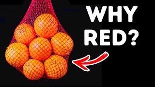 There Is a Reason Why Oranges Come in RED Mesh Bags