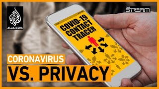 Do we have to sacrifice our privacy to fight the coronavirus? | The Stream