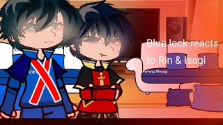 Blue lock react to Rin & Isagi / Gacha reaction / Rinsagi / Blue lock / gay