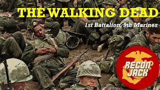 Ep 58: "The Walking Dead" 1st Battalion, 9th Marines, USMC WWII & Vietnam War, Part 1 / Recon Jack