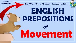 English Prepositions of MOVEMENT    Into, onto, through, over...      ENGLISH grammar for BEGINNERS