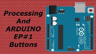 Processing and Arduino EP#1 buttons