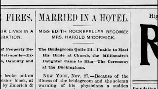 Edith Rockefeller and Harold McCormick Get Married at Hospital Bed in 1895