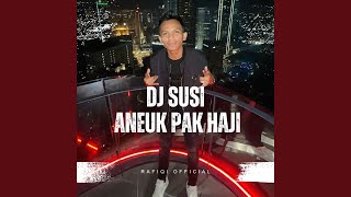 DJ ACEH SUSI ANEUK PAK HAJI JUNGLE DUTCH FULL BASS