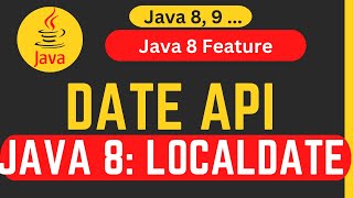 How to use Java 8 Date API | Learn about LocalDate || Basic Date API