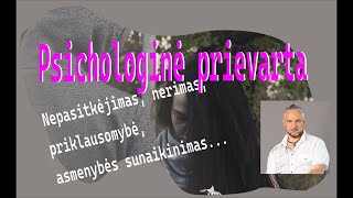 Psichologinė prievarta ir manipuliacija    keičianti gyvenimą