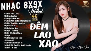 ĐÊM LAO XAO ♫ 06-10 Nghe Thử 01 Lần Đảm Bảo Bạn Sẽ Nghiện NGÂN NGÂN COVER TRIỆU VIEW HAY NHẤT 2024