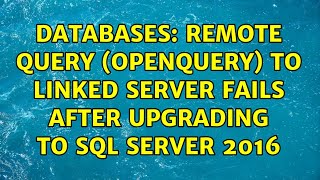 Databases: Remote query (openquery) to linked server fails after upgrading to SQL Server 2016