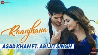 Raaanjhana - Priyanka sharmaa & Hina khan : Asad khan ft. Arjit singh: Raqueeb: Q L series official