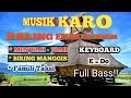 MUSIK KARO PALING ENAK DIDENGAR. { KEYBOARD } . E = Do. Full  Bass!!