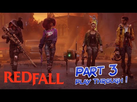 Redfall Part 3 Playthough On Xbox Pc Cloud Gaming Redfall Gameplay