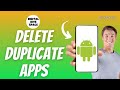 How to delete duplicate apps on Android