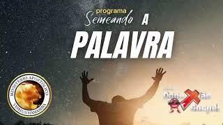 🔴AO VIVO PROGRAMA SEMEANDO A PALAVRA