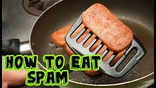 How to Eat Spam