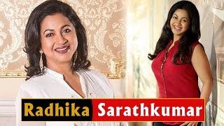 The Unforgettable Actress - Raadhika Sarathkumar