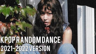 kpop random dance 2021-2022 version