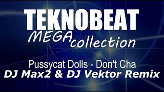 Pussycat Dolls - Don't Cha (DJ Max2 \u0026 DJ Vektor Remix)