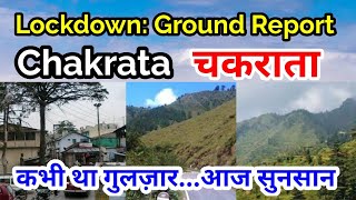 Ground Report : Lockdown में Uttarakhand का Chakrata हो गया सुनसान | Places To Visit Chakrata