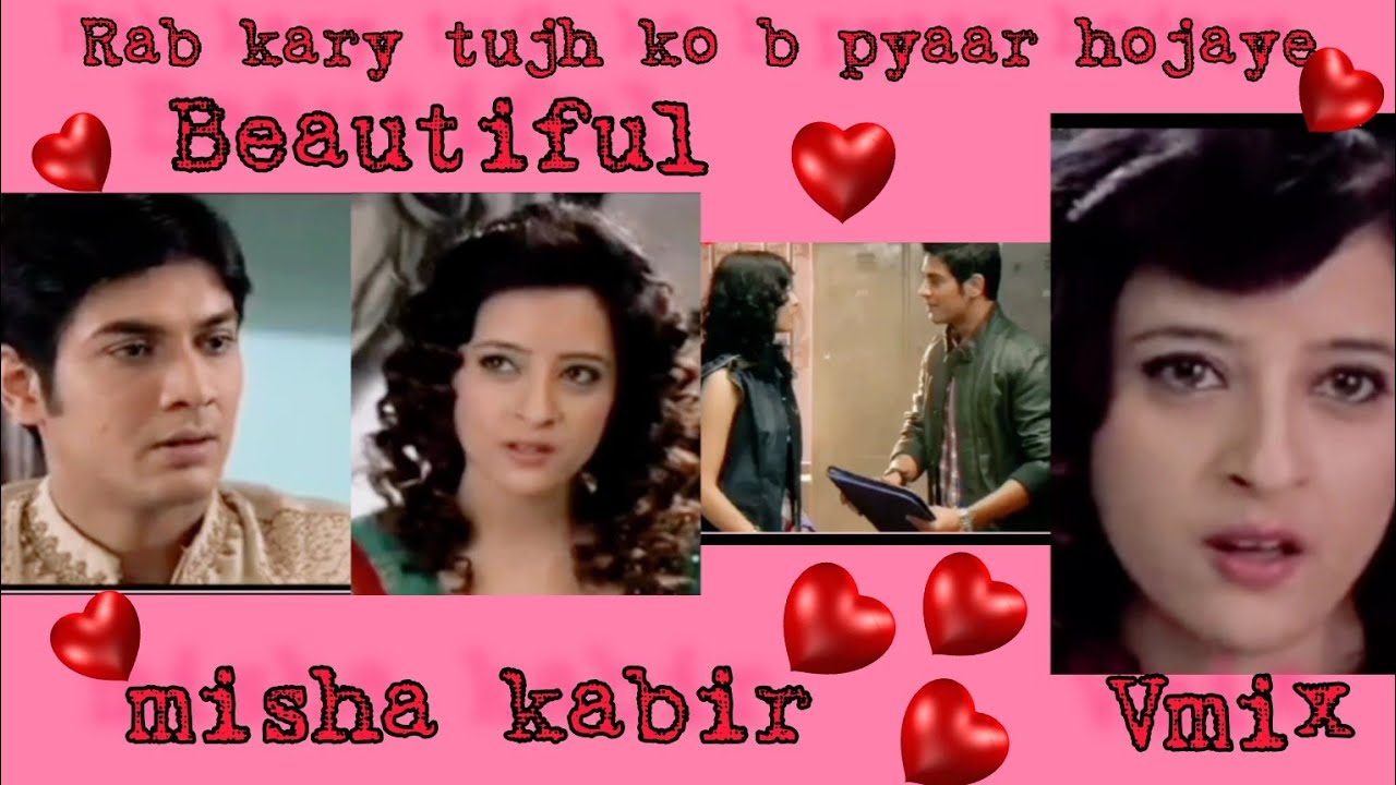 Rab Kary Tujh Ko B Pyaar Hojaye💕|mishka Vm💕|misha|kabir|pkyek|lovely ...