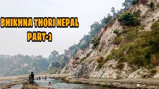 Nepal- Bhikhna Thori | Bestest places to Visit | Part-2