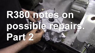 R380 notes on possible repairs  Part 2