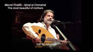 Marcel Khalife: Agmal el Omahat - The most beautiful mothers [Full English Translation/subtitles]