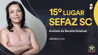 “Fiquei 6 anos estudando, se começasse agora, faria isso diferente…” Jessica Lino - Sefaz SC