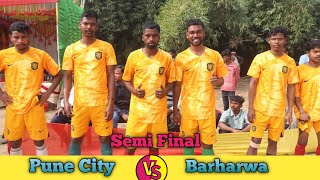 2nd Semi Final 💥 Pune City 🆚 Barharwa//Dhatapara Football Match 2025