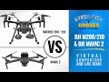 DJI MATRICE 200-210 and DJI MAVIC 2 |  Comparison & Demo