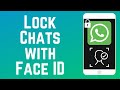 How to Lock Chats on WhatsApp with Face ID on iPhone (Full Guide)