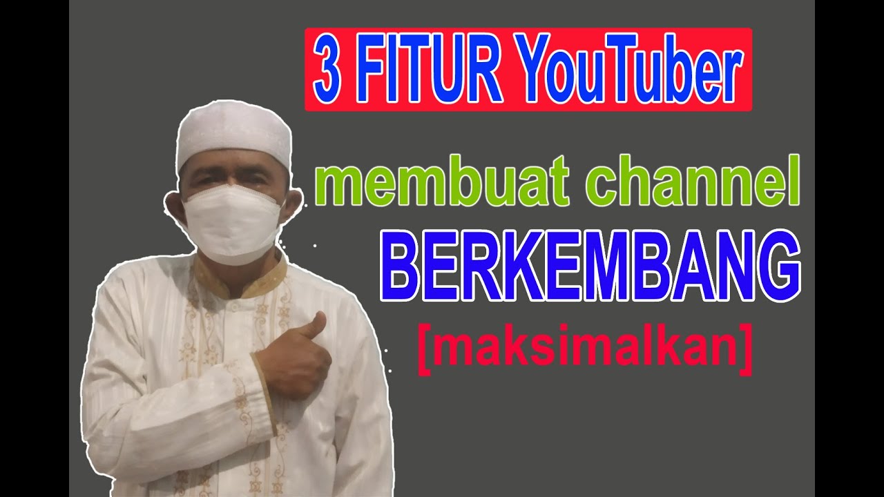 3 Fitur Youtube Yang Membuat Channel Berkembang Youtube