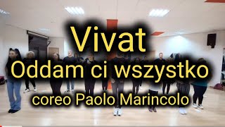 Vivat - Oddam ci wszystko 📀 coreografia di Paolo Marincolo